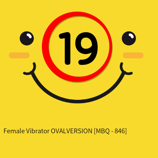 Female Vibrator OVALVERSION [MBQ - 846]
